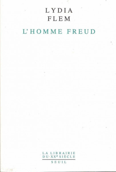 L' homme Freud. Une biographie intellectuelle