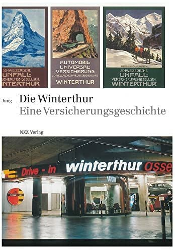 Die Winterthur: Eine Versicherungsgeschichte