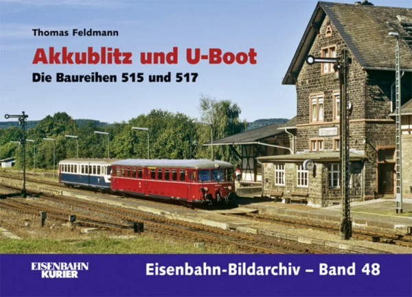 Akkublitz und Zigarre: Die Baureihen 515 und 517 (Eisenbahn-Bildarchiv)