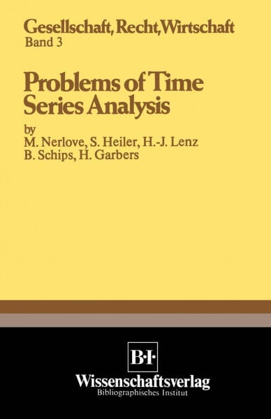 Problems of Time Series Analysis (Gesellschaft, Recht, Wirtschaft, Band 3)