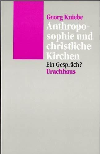 Anthroposophie und christliche Kirchen: Ein Gespräch?