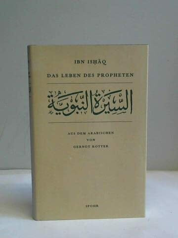 Das Leben des Propheten: Mit einer Genealogie der Stämme Arabiens und arabischen Kalligraphien