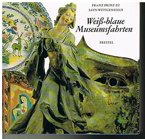 Weiß-blaue Museumsfahrten. Wahre Geschichten um bayerische Heimatmuseen
