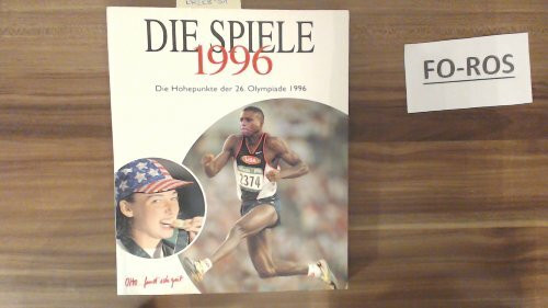 100 Jahre Olympia. Band 1: Von Athen bis Atlanta. Band 2: Atlanta 1996