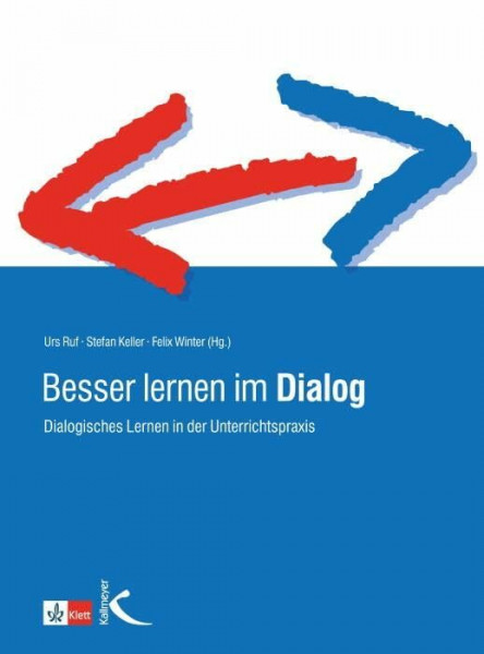 Besser lernen im Dialog: Dialogisches Lernen in der Unterrichtspraxis