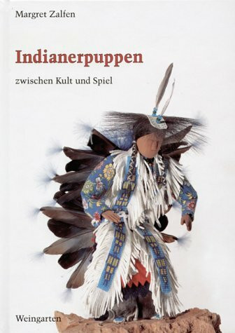 Indianerpuppen zwischen Kult und Spiel