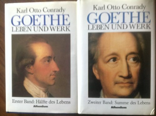 Goethe - Leben und Werk: Erster Band - Hälfte des Lebens,