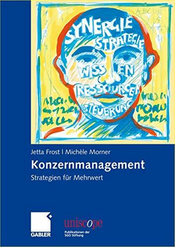 Konzernmanagement: Strategien für Mehrwert (uniscope. Publikationen der SGO Stiftung)