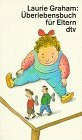 Überlebensbuch für Eltern (dtv Literatur)