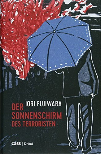 Der Sonnenschirm des Terroristen: Kriminalroman