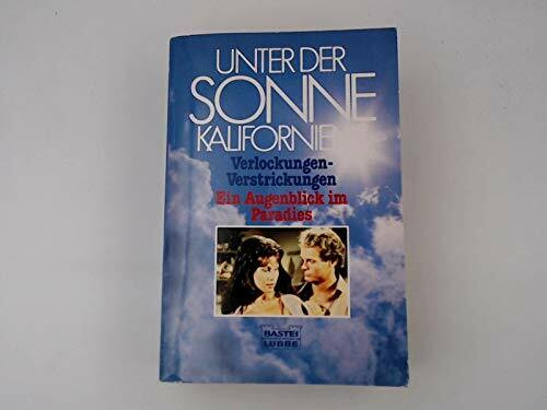 Unter der Sonne Kaliforniens (Allgemeine Reihe. Bastei Lübbe Taschenbücher)