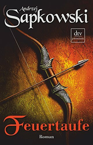 Feuertaufe: Roman – Die Hexer-Saga 3