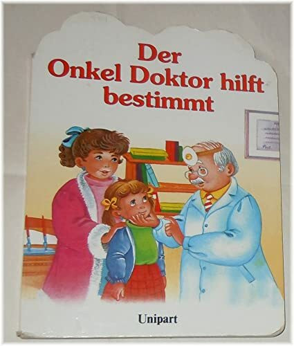 Der Onkel Doktor hilft bestimmt, formgestanzt