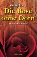 Die Rose ohne Dorn Die Rose ohne Dorn