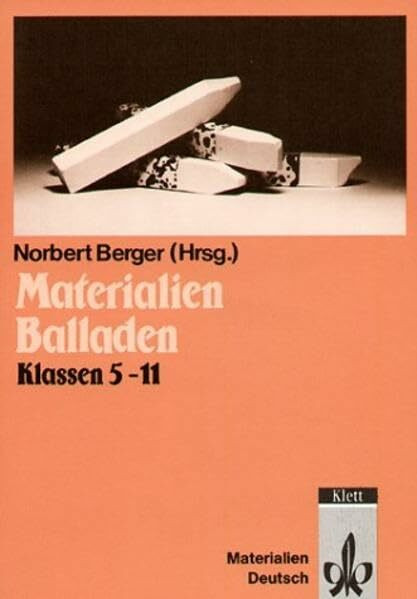 Materialien Balladen: Materialien für Schüler Klassen 5-11 (Stundenblätter Deutsch)