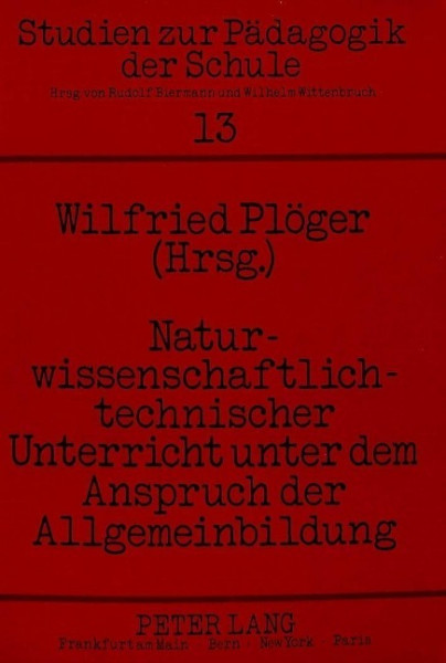 Naturwissenschaftlich-technischer Unterricht unter dem Anspruch der Allgemeinbildung