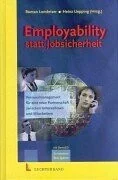 Employability statt Jobsicherheit: Personalmanagement für eine neue Partnerschaft zwischen Unternehmen und Mitarbeitern