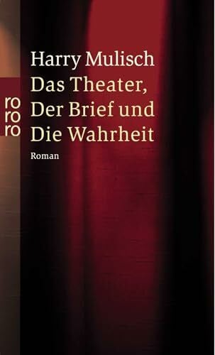 Das Theater, der Brief und die Wahrheit: Ein Widerspruch