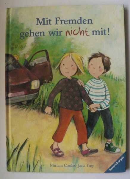Mit Fremden gehen wir nicht mit!