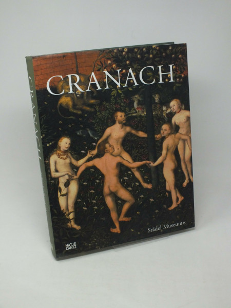 Cranach der Ältere: Katalog zur Ausstellung im Städel Museum, Frankfurt am Main, 2007/2008 und in der Royal Academy of Arts, London, 2008