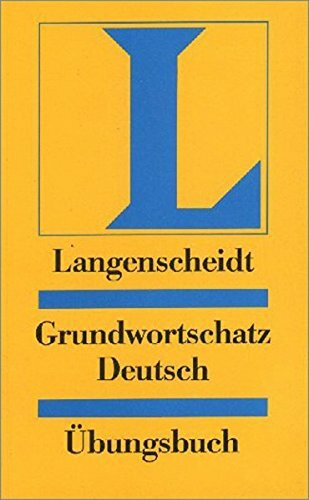 Langenscheidt Grundwortschatz Deutsch - Übungsbuch: einsprachig Deutsch (Texto)