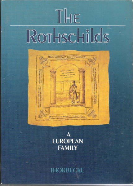 The Rothschilds. A European Family / Essays on a European Family