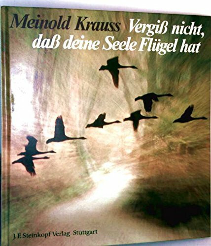 Vergiß nicht, daß deine Seele Flügel hat