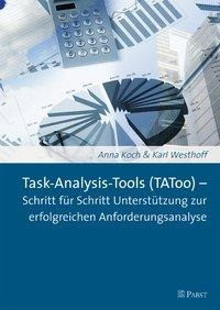 Task-Analysis-Tools (TAToo) - Schritt für Schritt Unterstützung zur erfolgreichen Anforderungsanalys