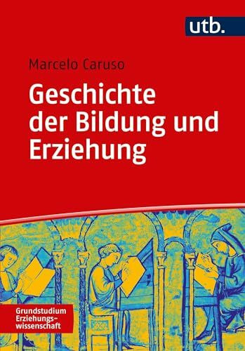 Geschichte der Bildung und Erziehung: Medienentwicklung und Medienwandel (Grundstudium Erziehungswissenschaft)