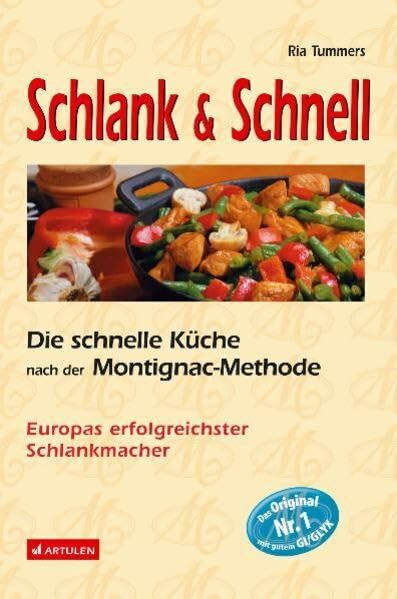 Schlank & Schnell: Die schnelle Küche nach der Montignac-Methode