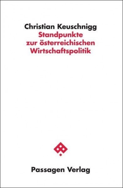 Standpunkte zur österreichischen Wirtschaftspolitik