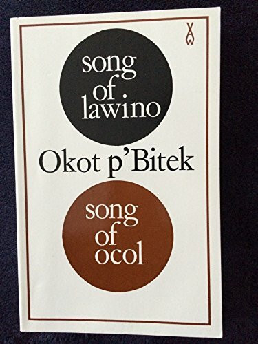 Song of Lawino and Song of Ocol (African Writers Series)