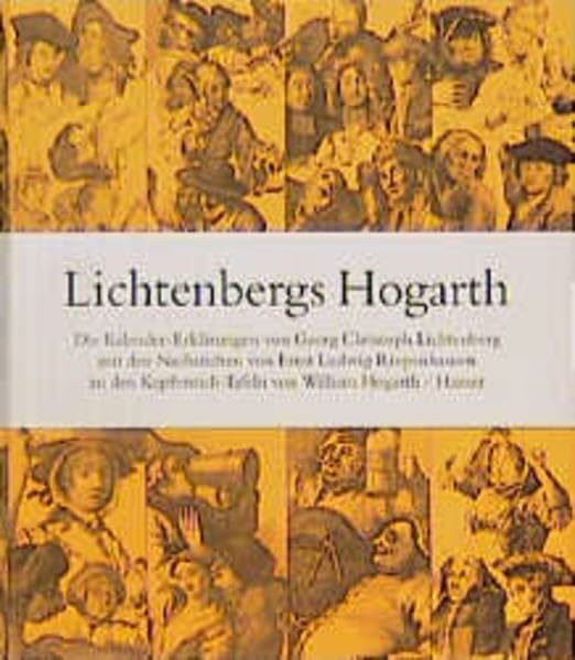 Lichtenbergs Hogarth: Georg Christoph Lichtenbergs Erklärungen zu den Kupferstichen von William Hogarth