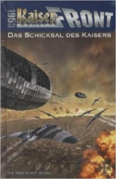 Kaiserfront 1953 Band 3: Das Schicksal des Kaisers