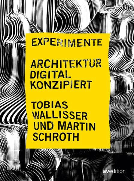 Experimente – Architektur digital konzipiert: Zur Ausstellung in der Galerie Wechselraum (BDA) Stuttgart