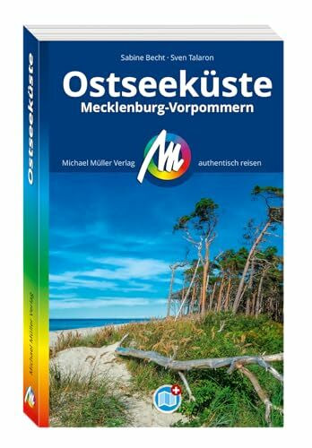 MICHAEL MÜLLER Reiseführer Ostseeküste: Mecklenburg-Vorpommern. 100% authentisch, aktuell und vor Ort recherchiert. Inkl. Faltkarte. (MM-Reisen)