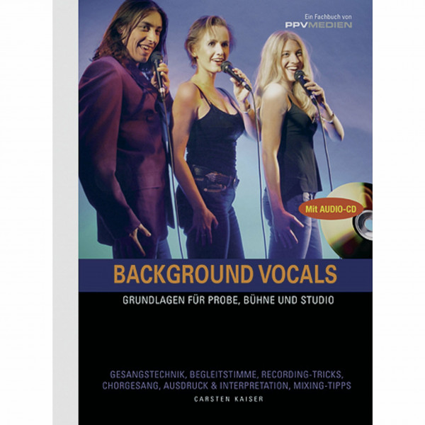 Background Vocals: Grundlagen für Probe, Bühne und Studio