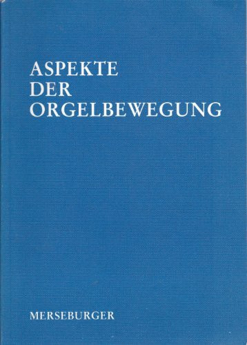Aspekte der Orgelbewegung