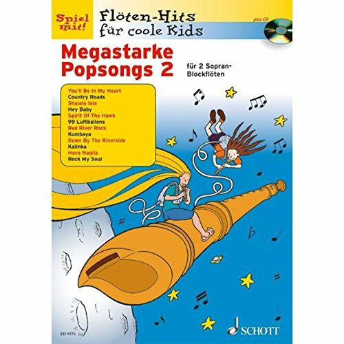 Megastarke Popsongs: Band 2. 1-2 Sopran-Blockflöten. Ausgabe mit CD. (Flöten-Hits für coole Kids)