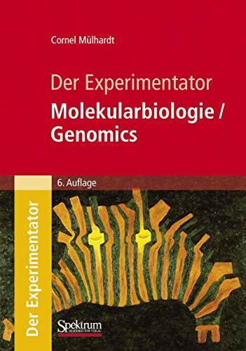Der Experimentator: Molekularbiologie / Genomics (German Edition)