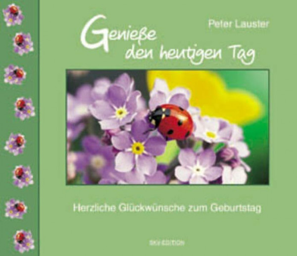 Geniesse den heutigen Tag: Herzliche Glückwünsche zum Geburtstag