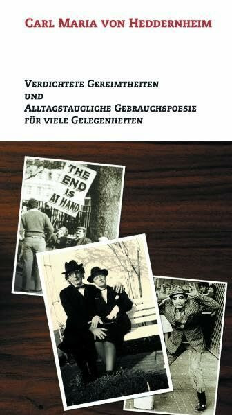 Verdichtete Gereimtheiten: Alltagstaugliche Gebrauchspoesie für alle Gelegenheiten