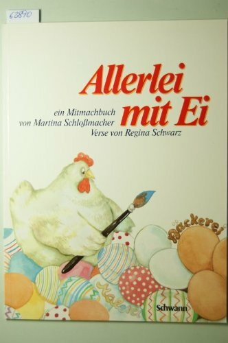 Allerlei mit Ei. Ein Mitmach- Bilderbuch