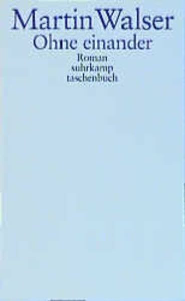Ohne einander: Roman (Suhrkamp Taschenbücher)