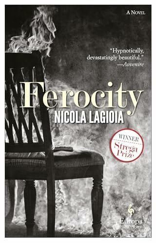 Ferocity: A Novel. Winner of the Strega Prize