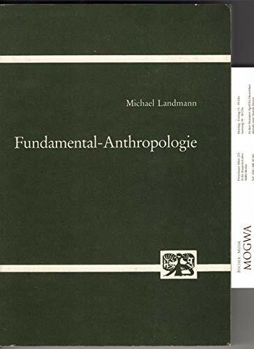 Fundamental-Anthropologie. (=Abhandlungen zur Philosophie, Psychologei u. Pädagogik; Band 146).