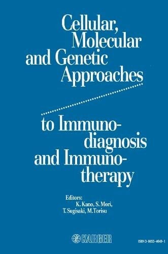 Cellular, Molecular, and Genetic Approaches to Immunodiagnosis and Immunotherapy: Proceedings of the 8th International Conference on Labelled ... on Labeled Antibodies, Tokyo, November 1985