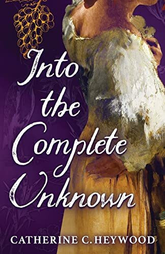 Into the Complete Unknown (Ground Sweet as Sugar, Band 3)