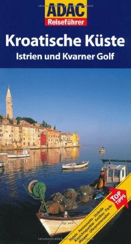 ADAC Reiseführer Istrien & Kvarner Golf ADAC Reiseführer Istrien & Kvarner Golf