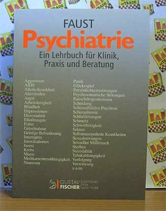 Psychiatrie,Ein Lehrbuch für Klinik, Praxis und Beratung